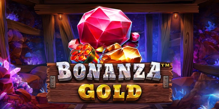 Slot Bonanza Gold: Cara Main Simpel Tapi Potensi Besar