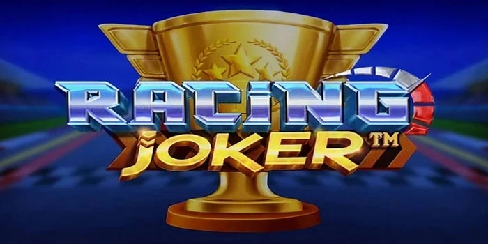 Strategi Ampuh Menang Besar di Slot Joker Race