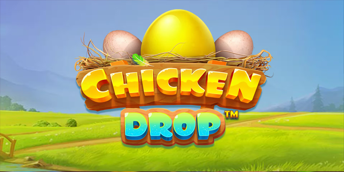 Strategi Slot Chicken Drop Hoki Besar Tiap Hari